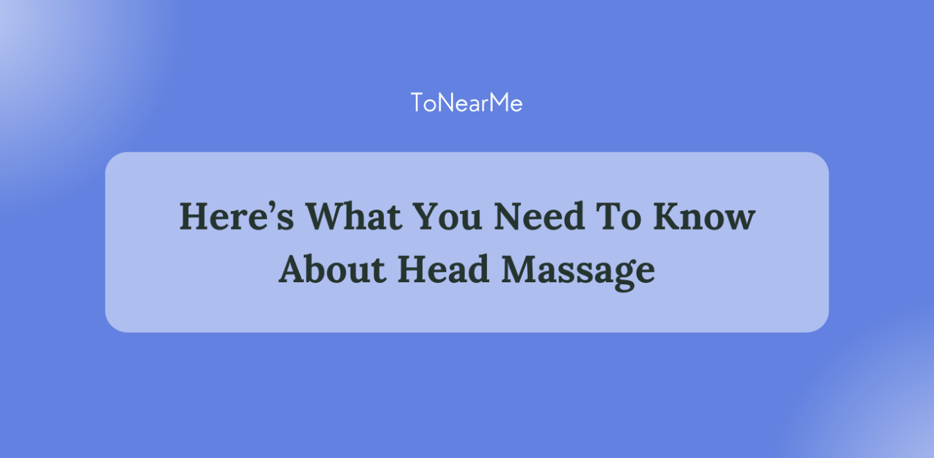 "Discover the Healing Power: Indian Head Massage Benefits and Massage Near Me"